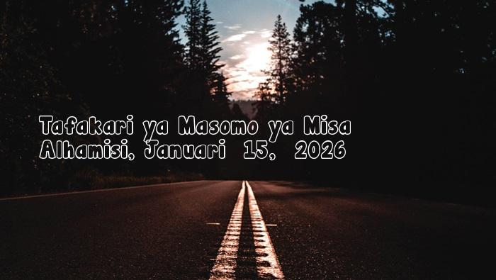 Alhamisi, Januari  15,  2026